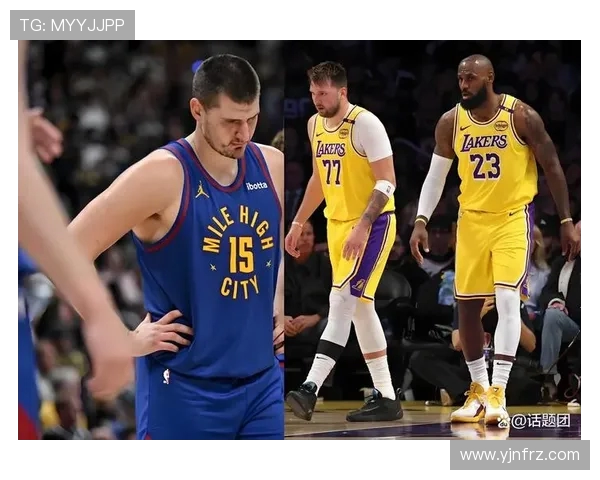 掘金鏖战湖人巅峰对决詹姆斯约基奇再掀西部争霸风云 掘金鏖战湖人巅峰对决詹姆斯约基奇再掀西部争霸风云